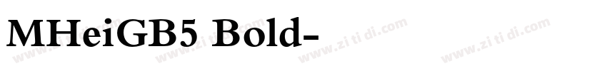 MHeiGB5 Bold字体转换
